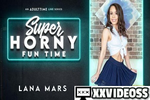 Lana Mars – Super Horny Fun Time