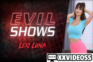 Lexi Luna – Evil Shows – Lexi Luna