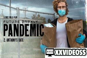 Ana Foxxx – Future Darkly: Pandemic – Anthony’s Date