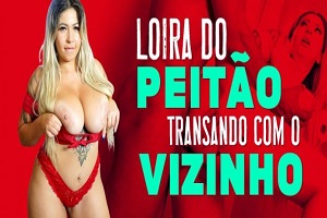 Aline Souza – Loira do peitão transando com o vizinho