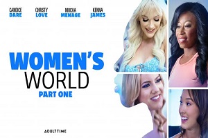 Christy Love, Candice Dare, Kenna James & Mocha Menage – Women’s World Part 1