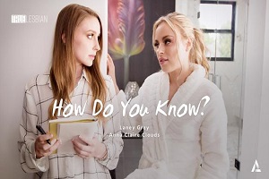 Laney Grey & Anna Claire Clouds – How Do You Know?