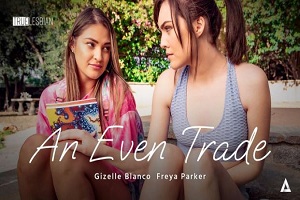 Gizelle Blanco & Freya Parker – True Lesbian – An Even Trade