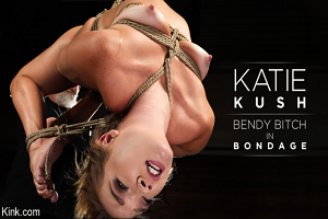 Katie Kush – Katie Kush: Bendy Bitch in Bondage