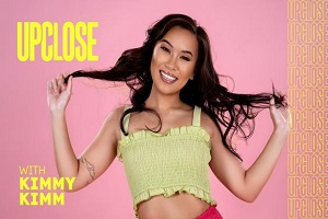 Kimmy Kimm – Up Close with Kimmy
