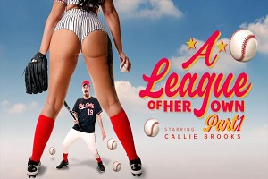Callie Brooks – A League of Her Own: Part 1 – A Rising Star