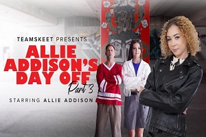 Eden West, Allie Addison & Serena Hill – Allie Addison’s Day Off – Part 3