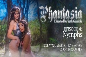 Liz Jordan & Xxlayna Marie – Phantasia – Episode 4: Nymphs