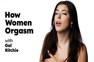 Gal Ritchie – How Women Orgasm