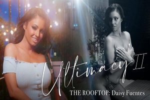 Daisy Fuentes – Ultimacy II Episode 3. The Rooftop