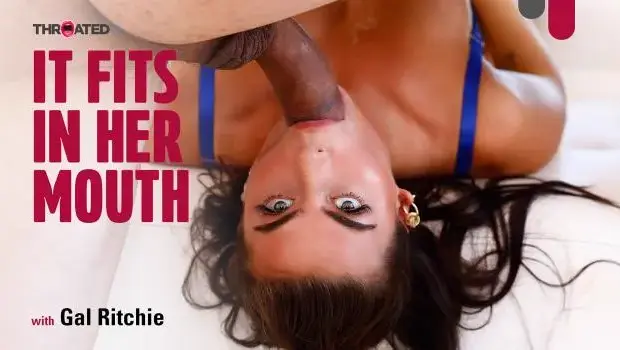 Gal Ritchie – It Fits In Her Mouth