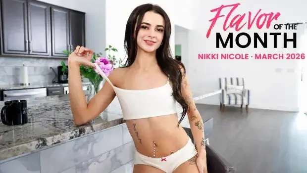 Nikki Nicole – March 2026 Flavor Of The Month Nikki Nicole – S13:E10