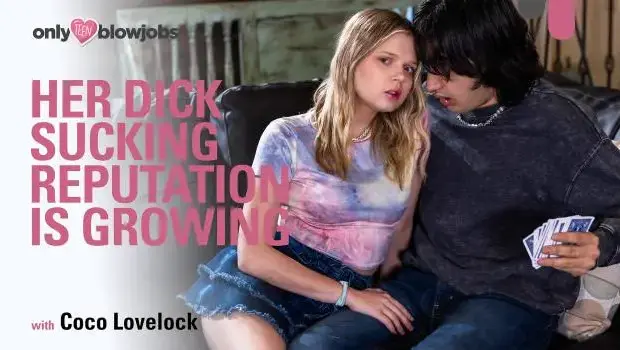 Coco Lovelock – Her Dick Sucking Reputation Is Growing