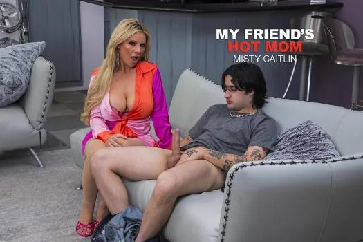 Misty Caitlin – Sexy Big Tit Milf Misty Caitlin shows her son’s friend that she needs to fuck